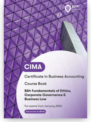 BPP CIMA BA4 Fundamentals of Ethics, Corporate Governance and Business Law Course Book 2026