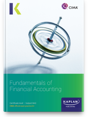Kaplan CIMA BA3 Fundamentals of Financial Accounting Exam Kit 2026
