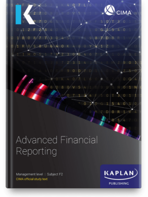 Kaplan CIMA F2 Advanced Financial Reporting Study Text 2026