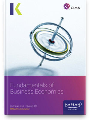Kaplan CIMA BA1 Fundamentals of Business Economics Study Text 2026