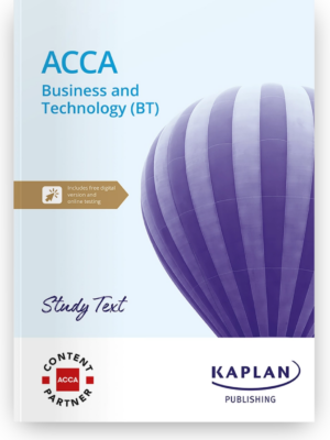 Kaplan ACCA BT Business and Technology Study Text 2026