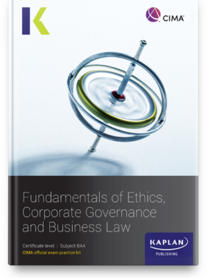Kaplan CIMA BA4 Fundamentals of Ethics, Corporate Governance and Business Law Exam Kit 2026
