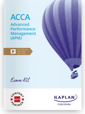 Kaplan ACCA APM Advanced Performance Management Exam Kit 2026