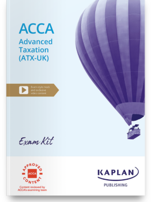Kaplan ACCA ATX Advanced Taxation Exam Kit 2026
