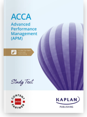 Kaplan ACCA APM Advanced Performance Management Study Text 2026